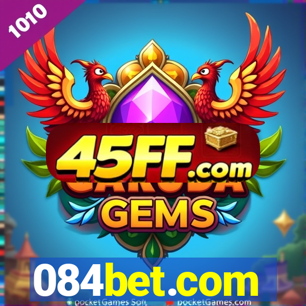 084bet.com