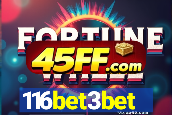116bet3bet