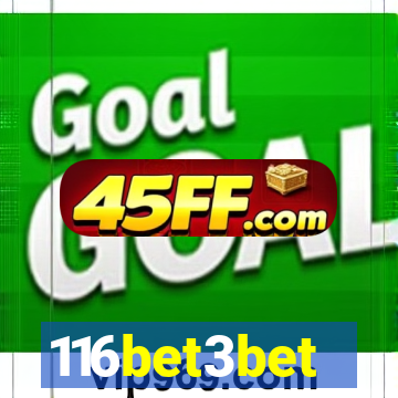 116bet3bet