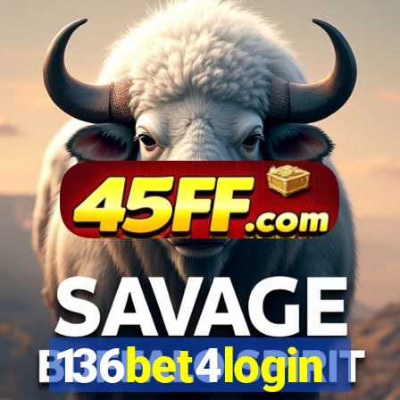 136bet4login