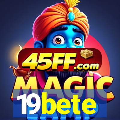 19bete