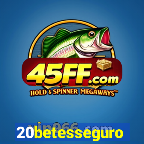 20betesseguro