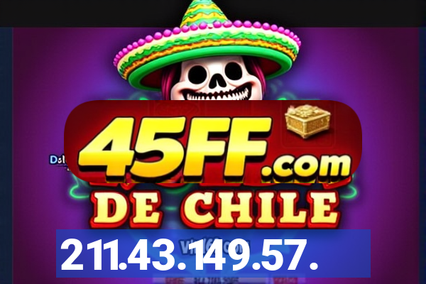 211.43.149.57.
