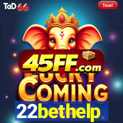 22bethelp