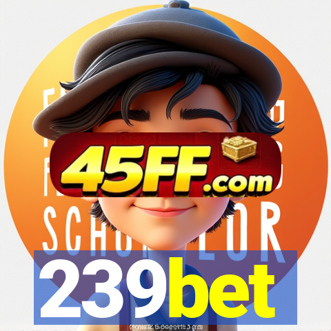 239bet