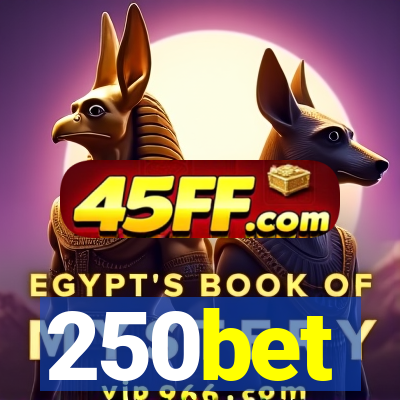 250bet