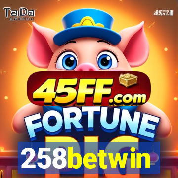 258betwin