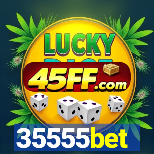 35555bet