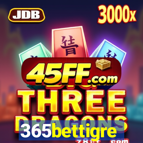 365bettigre