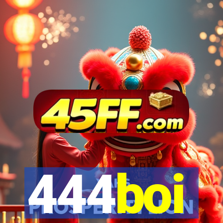 444boi