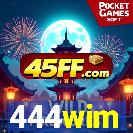 444wim