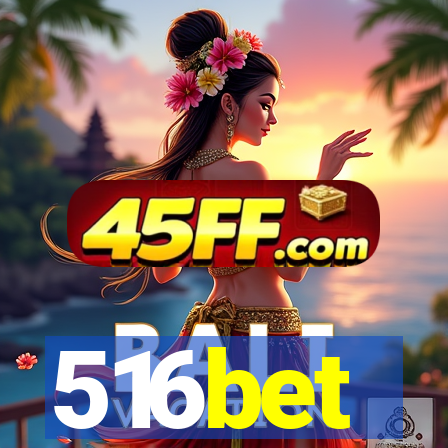 516bet
