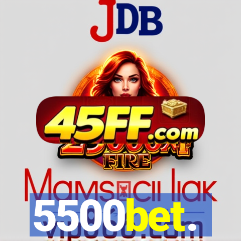 5500bet.