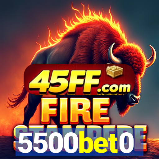 5500bet0