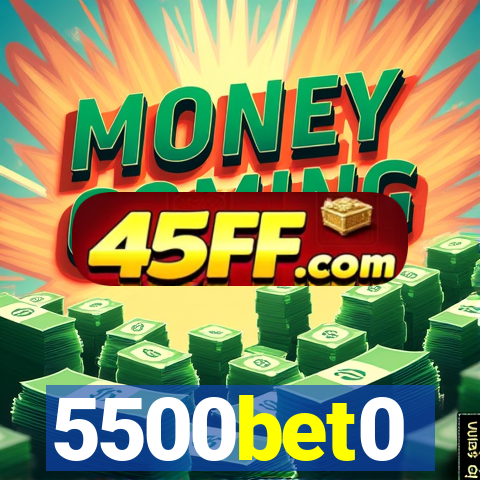 5500bet0