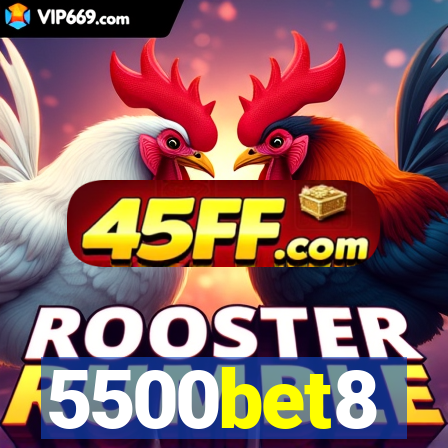 5500bet8