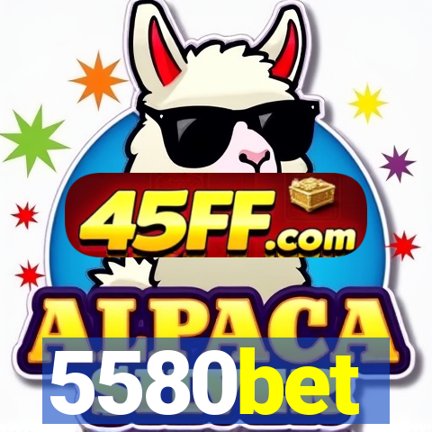 5580bet