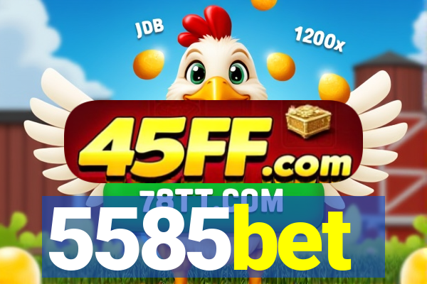 5585bet