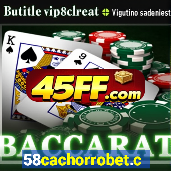 58cachorrobet.com