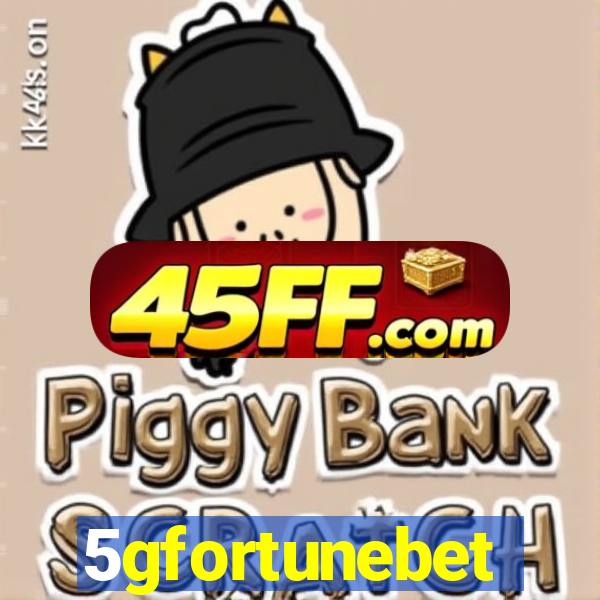 5gfortunebet