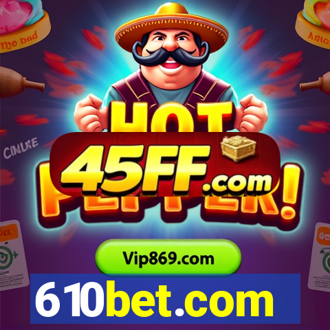 610bet.com