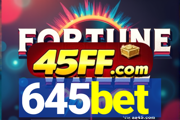 645bet