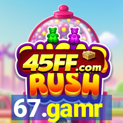 67.gamr