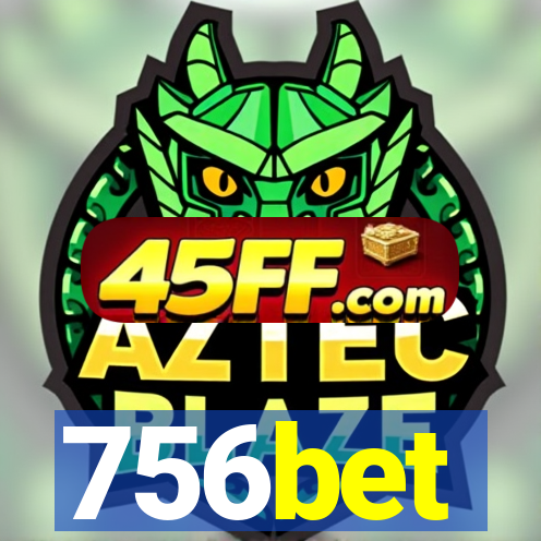 756bet