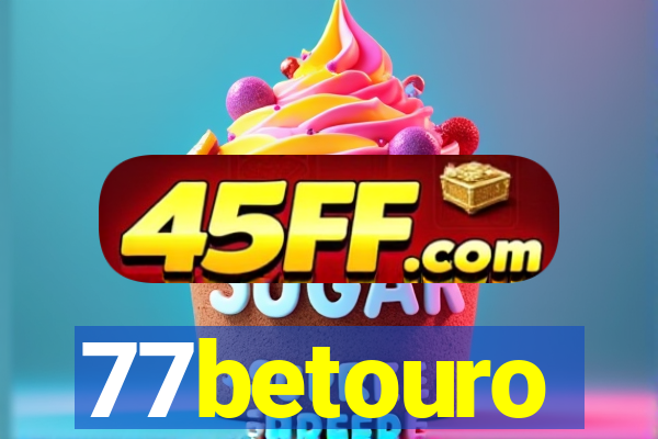 77betouro