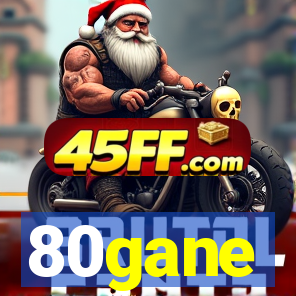 80gane