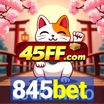 845bet