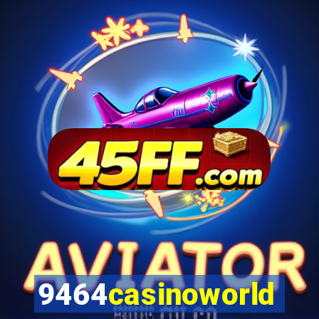 9464casinoworld