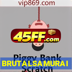 BRUTALSAMURAI