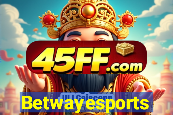 Betwayesports