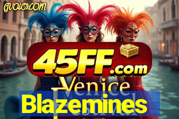 Blazemines