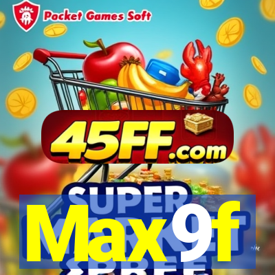Max9f