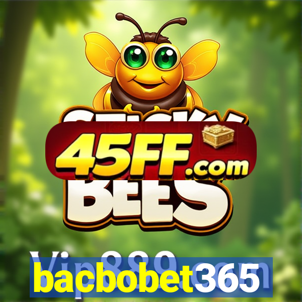bacbobet365