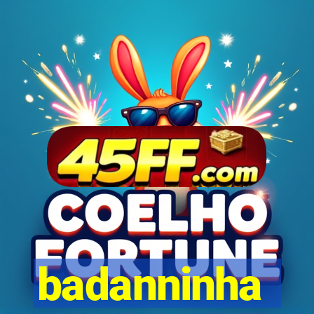 badanninha