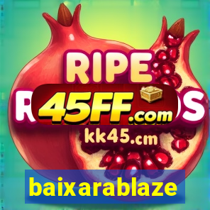 baixarablaze