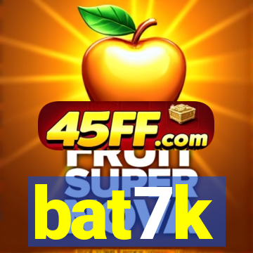 bat7k