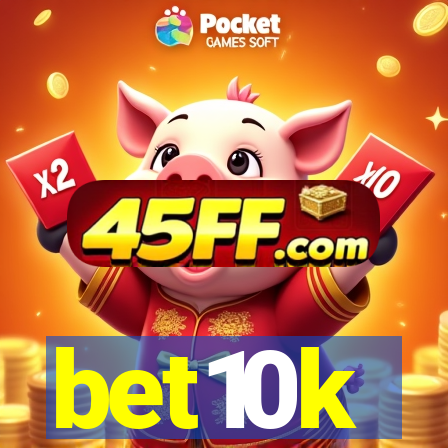 bet10k
