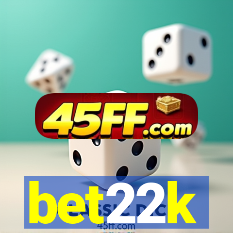 bet22k