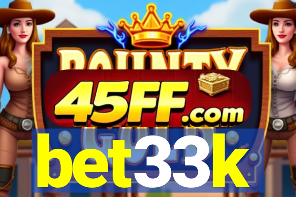 bet33k