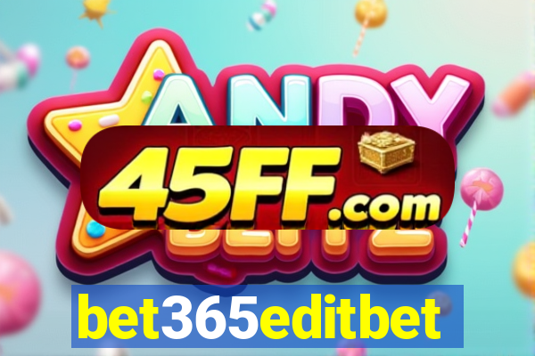 bet365editbet