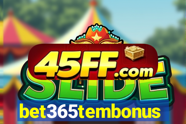 bet365tembonus