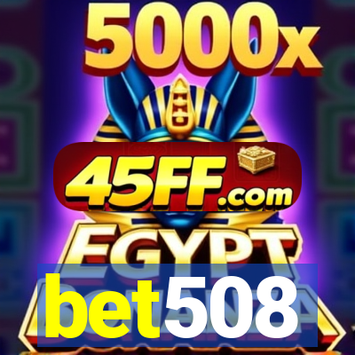 bet508