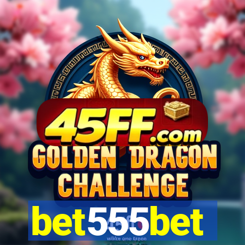 bet555bet