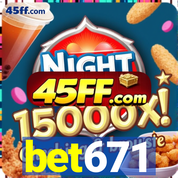 bet671