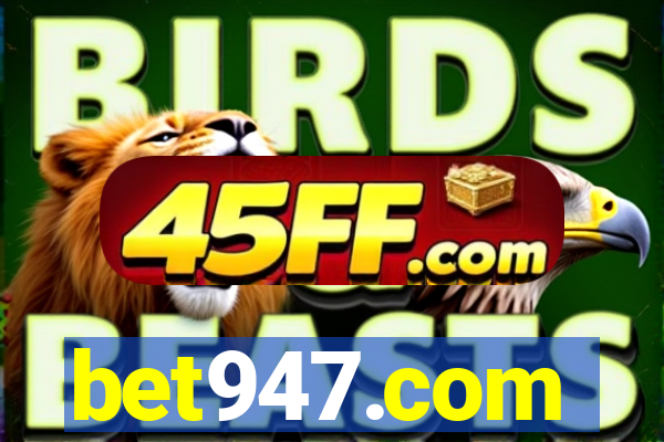 bet947.com