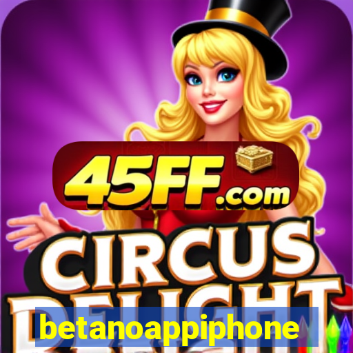 betanoappiphone